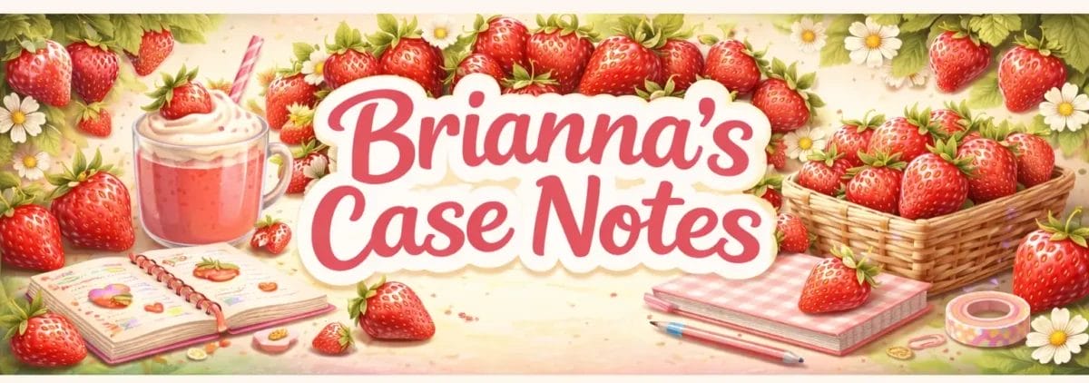 briannas case notes